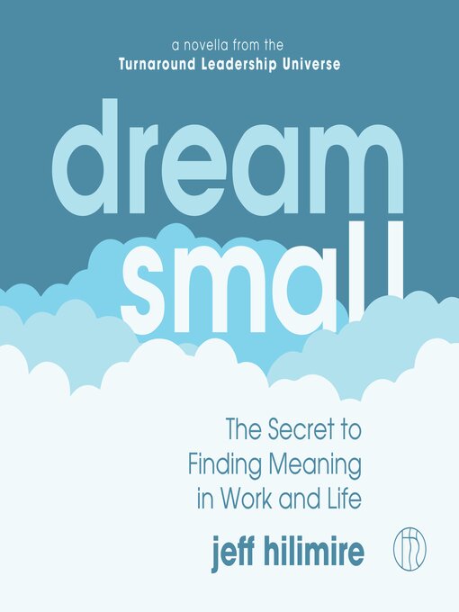 Title details for Dream Small by Jeff Hilimire - Wait list
